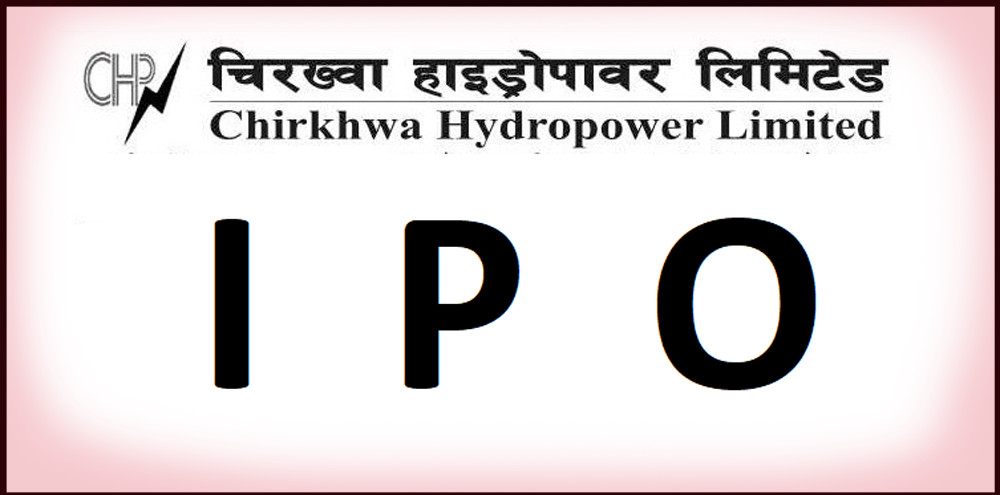 चिरख्वा हाइड्रोपावरको आईपीओमा आजसम्म आवेदन दिन सक्ने, स्थानीयलाई समय थप